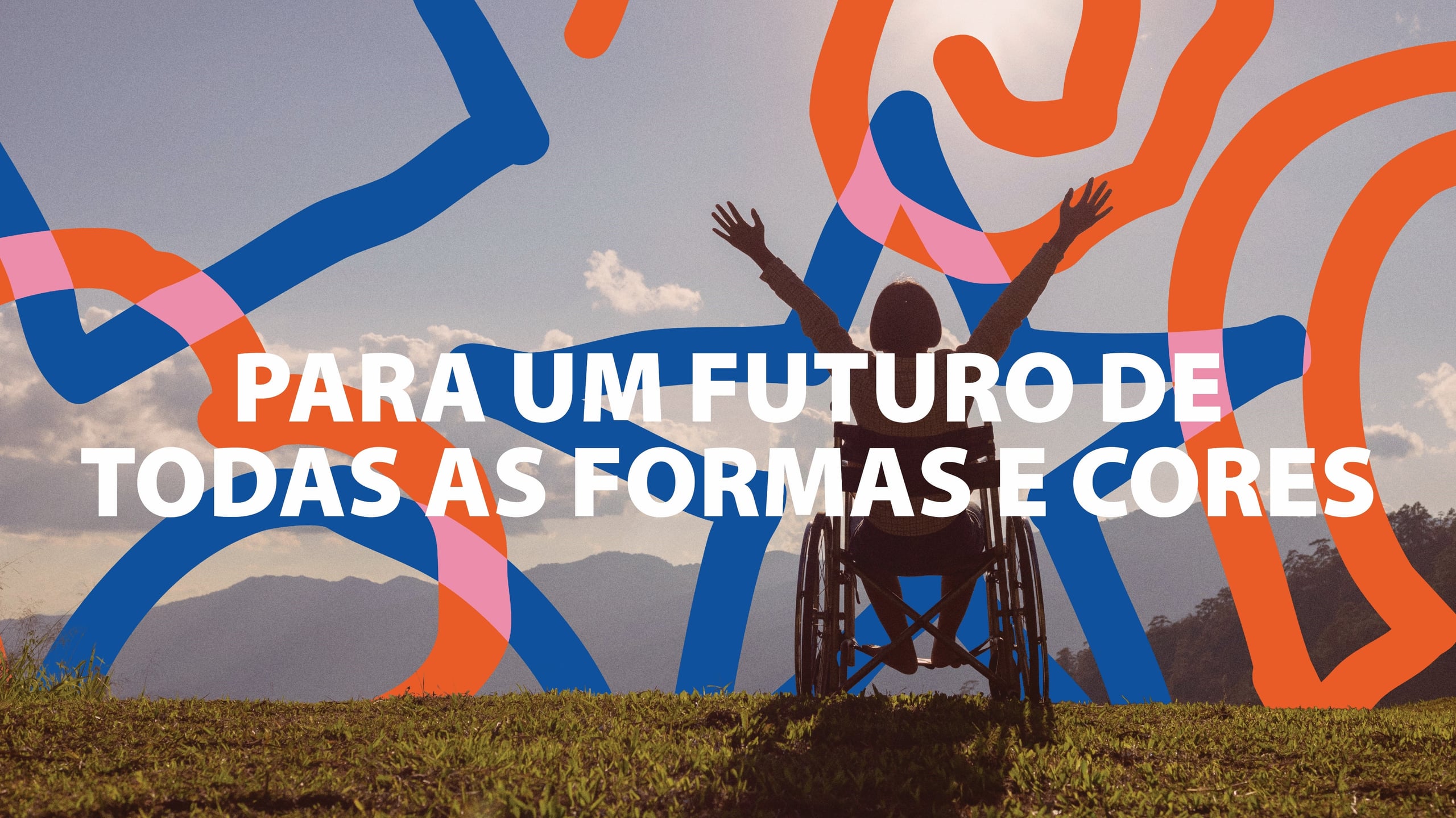 Campaign artwork: Para um futuro de todas as formas e cores.